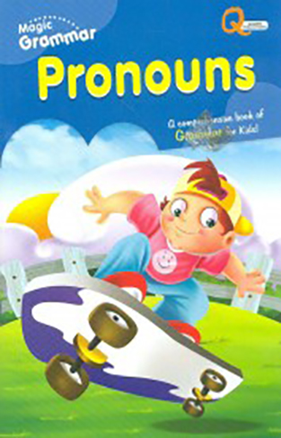 Magic Grammar Pronouns: A Comprehensive Book Of Grammar For Kids
